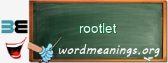 WordMeaning blackboard for rootlet